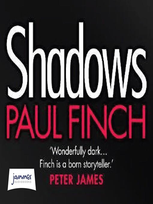 Title details for Shadows by Paul Finch - Wait list